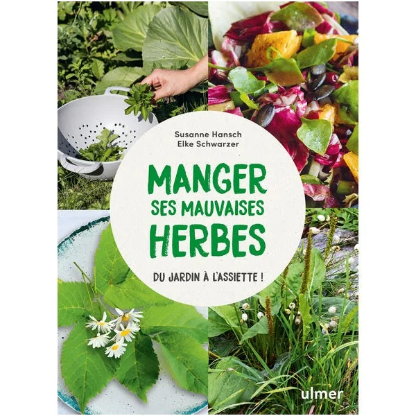 Manger ses mauvaises herbes
